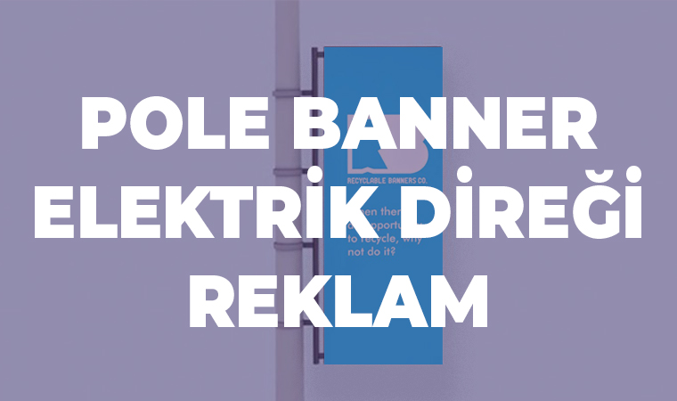 Pole Banner Elektrik Direği Reklam